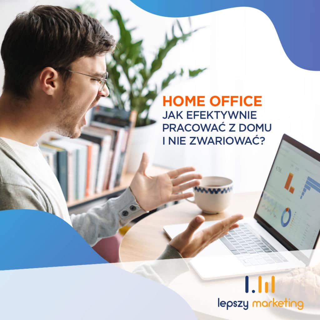 Home office — jak efektywnie pracować z domu i nie zwariować?