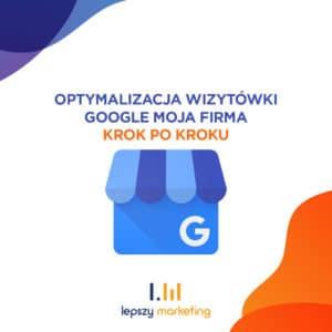Jak dodać firmę do Google Maps — poradnik krok po kroku